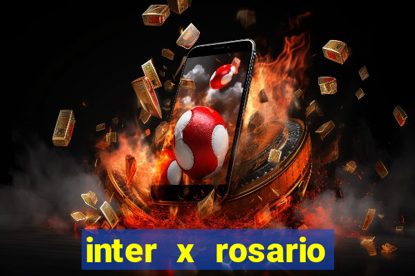 inter x rosario central onde assistir